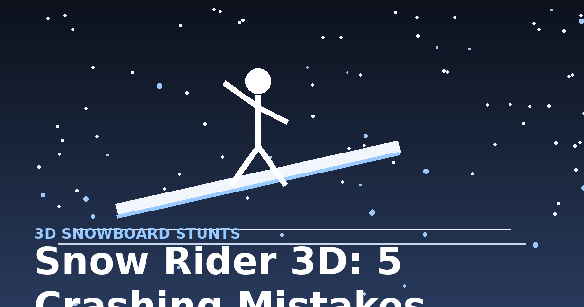 Snow Rider 3D: 5 Crashing Mistakes Fixed