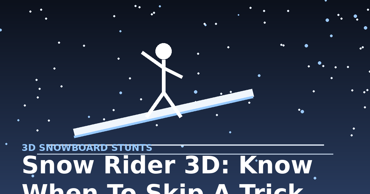 Snow Rider 3D: Know When to Skip a Trick